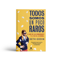 todos-somos-un-poco-raros-seth-godin